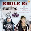 About Bhole Ki Bulero KAWAD DJ Song